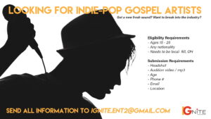 Ignite Entertainment Casting indie-pop gospel artists in Michigan / Ohio
