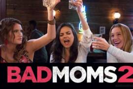 Bad Moms 2 casting call auditions