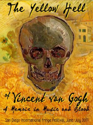 San Diego Actor Auditions for Stage Play “The Yellow Hell of Vincent Van Gogh” Lead Role