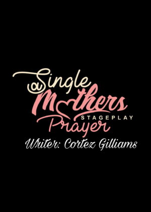 Auditions in Memphis TN for Gospel Stage Play “A Single Mother’s Prayer”