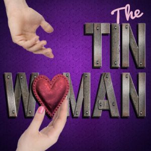 Open Auditions in San Diego for “The Tin Woman”