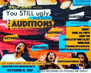 OPEN AUDITIONS for NEW Atlanta Web Series You STILL ugly!