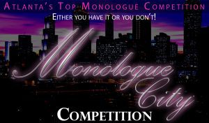 Acting Contest – Auditions for Monologue City Coming Up in Decatur, GA