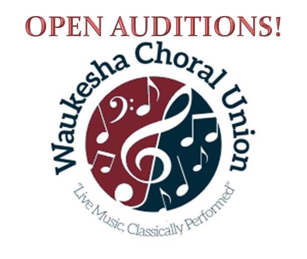 Read more about the article Open Singer Auditions in Milwaukee WI Area for Waukesha Choral Union 2018-2019 Season