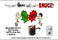 “They Call It Gravy; WE Call it SAUCE!”
