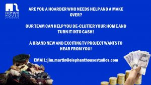 Now Casting UK Hoarders In Need Of Home Makeover Help in the UK