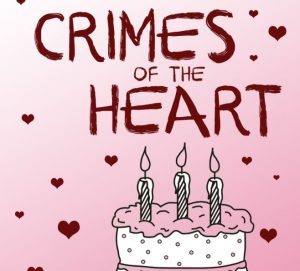 Read more about the article San Diego Theater Auditions for Stage Play “Crimes of the Heart”