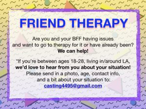Casting Talk Show Guests in L.A. Who Need Friend Therapy?