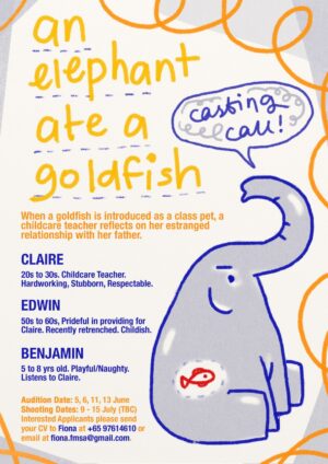 Auditions in Singapore for Paid Student Film “An Elephant Ate a Goldfish”