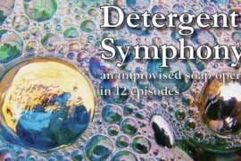 Auditions for Detergent Symphony! An improvised soap opera