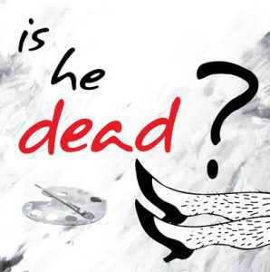 Read more about the article Open Auditions in Thousand Oaks, CA for “Is He Dead?”