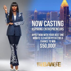 Casting Atlanta Area Entrepreneurs for “Whose The Baw$e”