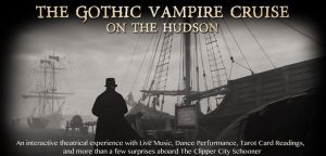Auditions in NYC For 55+ Actor To Work The “Gothic Vampire Cruise on the Hudson”