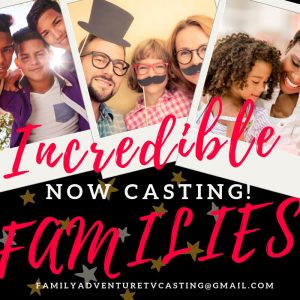 Does Your Family Need Their Own Show? Family Casting Nationwide