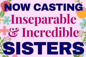 Read more about the article Casting Sisters to Star In A TV Show