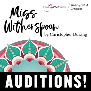 Theater Auditions in Richmond Virginia for “Miss Witherspoon”