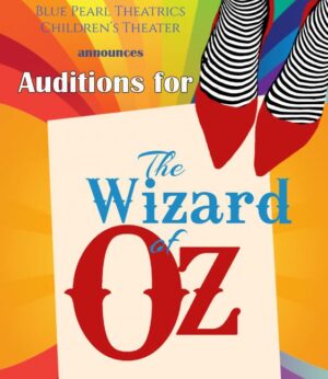 The Wizard of Oz Auditions for Kids in New York City