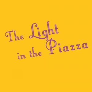 Nashville, TN Auditions for “The Light in the Piazza”