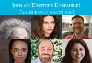 Einstein Resident Ensemble, The Burning, Holding Auditions in Chicago for The Burning