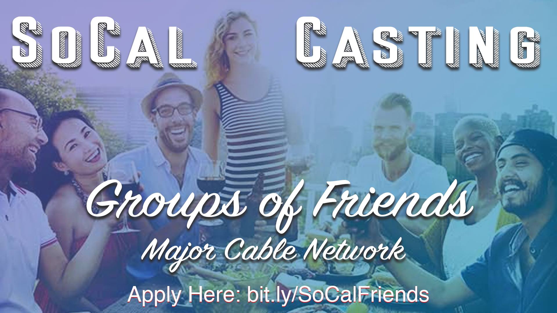 Read more about the article Casting Groups of Friends in Southern California for New Reality Show