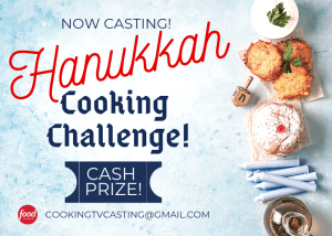 Read more about the article Food Network Show “Hanukkah Cooking Challenge” Casting Nationwide