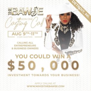 Read more about the article Casting Black Women Entrepreneurs for New Reality Show “Who’s The Bawse” in Detroit