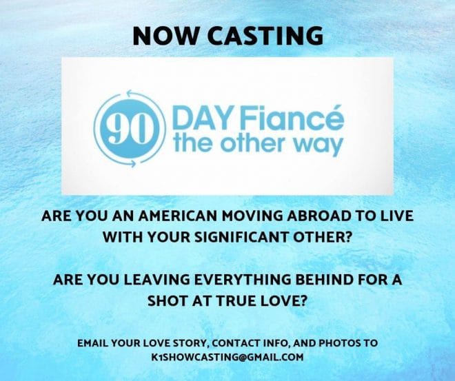 Casting Call for TLC’s 90 Day Fiance The Other Way Auditions Free