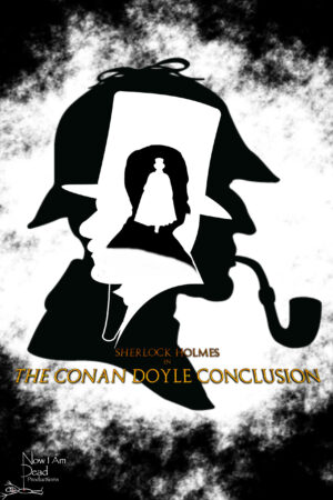 Theater Auditions in Toronto Canada for “Sherlock Holmes in The Conan Doyle Conclusion”