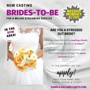 Casting Stressed Out Brides in The Dallas Area for Reality Show