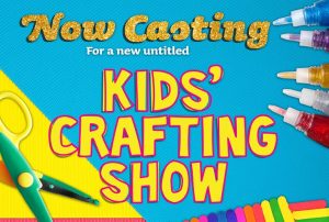 Casting Call for Kids That Are Crafty for New Reality Show