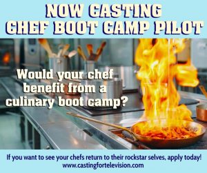 Casting Chefs on The East Coast for A Culinary Boot Camp