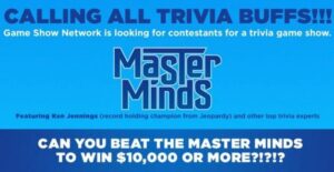 Casting Call in The Southern California Area for New GSN Trivia Game Show, Master Minds