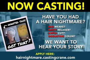 Read more about the article Have You Gone Through A Hair Nightmare – Reality Show Casting in L.A. & San Francisco