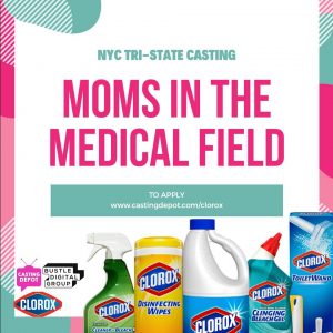 Read more about the article Casting NYC Moms in The Medical Field for Clorox Promo