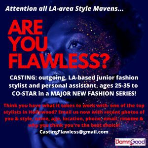 Auditions in Los Angeles for Fashion Stylists – Reality Show “Flawless”