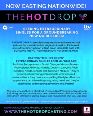 Casting Amazing Singles for a New Dating Reality Show, The Hot Drop