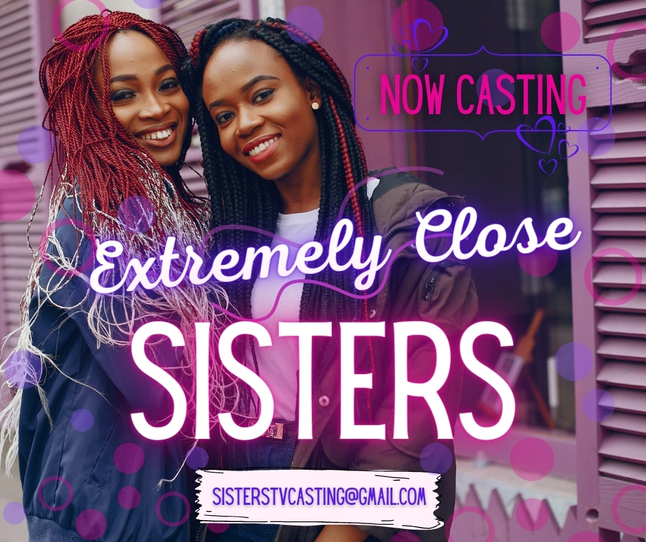 Read more about the article Casting Incredibly Close Sisters Nationwide