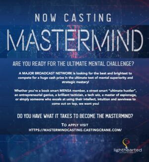 Casting People Who Are Street Smart, Tech Smart or Book Smart for Mastermind