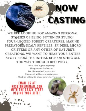 Reality Show / Docu-Series Casting People Who Have Been Bitten or Stung By Some Creature