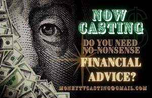 Read more about the article Nationwide Casting Call for People Who Can Really Use Some Financial Advise
