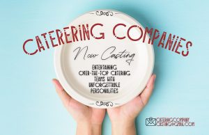 Casting Call for Catering Companies