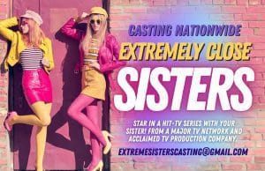 Reality Show Casting Sisters Nationwide