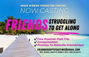 Read more about the article Reality Show Casting Call for Friends Who Don’t Get Along