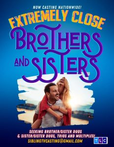 Read more about the article Casting Very Close Brothers and Sisters for Reality Show