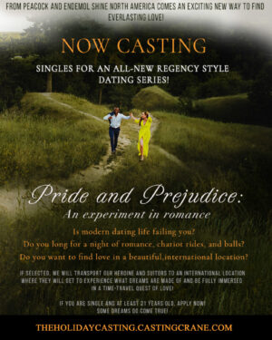 Reality Dating Show, PRIDE AND PREJUDICE: An experiment in romance, Now Casting Singles