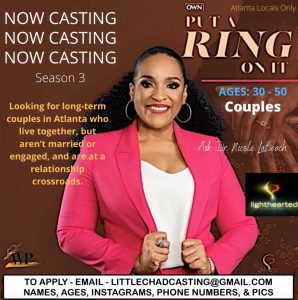 Read more about the article Casting Call for OWN TV Show Put A Ring On It in Atlanta Area