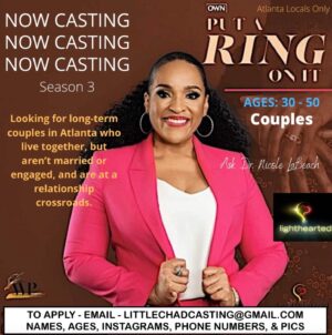 Casting Call for OWN TV Show Put A Ring On It in Atlanta Area