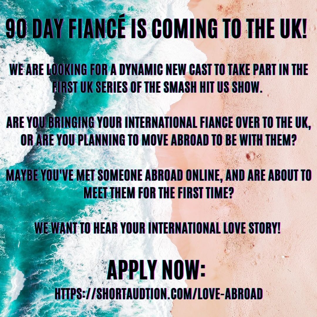 Read more about the article 90 Day Fiancé UK – Now Casting in the UK