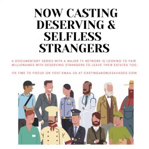 Casting for Deserving & Selfless Strangers