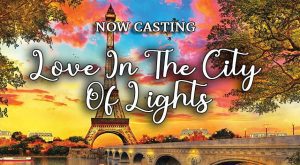 Read more about the article Reality Casting, Single Women for “Love In The City Of Lights” – American Women Who Speak French